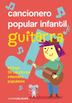 Cancionero popular infantil para guitarra
