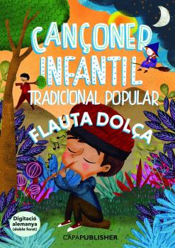 Cançoner tradicional popular infantil per a flauta dolça