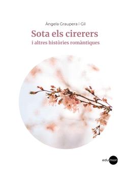 Sota els cirerers i altres històries romàntiques