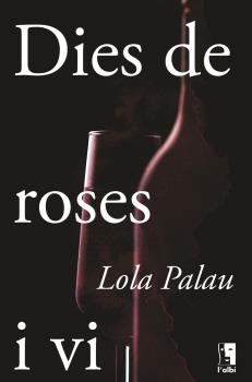 Dies de roses i vi Dies de roses i vi