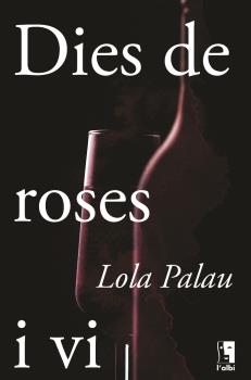 Dies de roses i vi