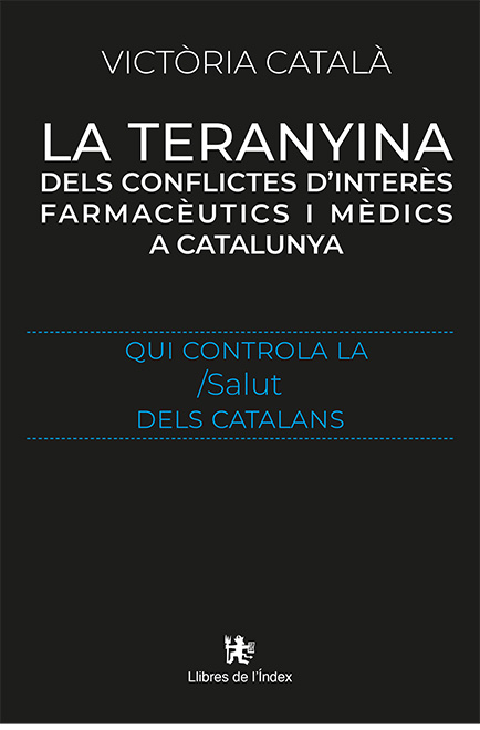 La teranyina dels conflictes d'interès farmacèutics i mèdics a Catalunya