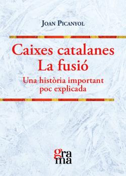 Caixes catalanes. La fusió
