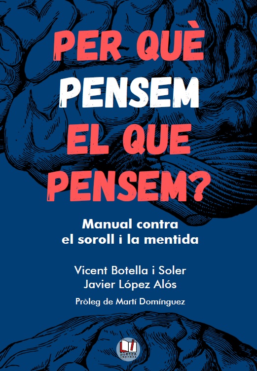 Per què pensem el que pensem?