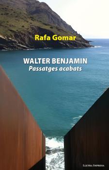 Walter Benjamin. Passatges acabats