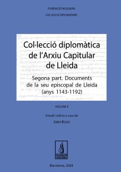 Col.lecció diplomàtica de l'Arxiu Capitular de Lleida -segona part
