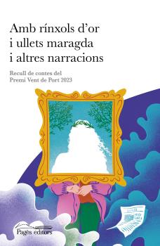 Amb rínxols d'or i ullets maragda i altres narracions