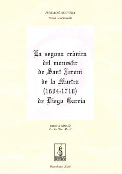 La segona crònica del monestir de Sant Jeroni de la Murtra (1604-1710) de Diego García