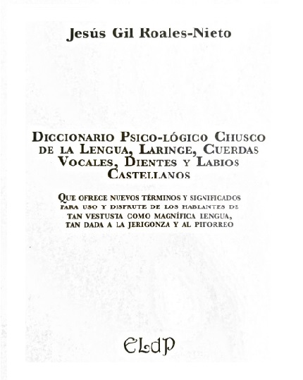 Diccionario psico-lógico chusco de la lengua, laringe, cuerdas vocales, dientes y labios castellanos.