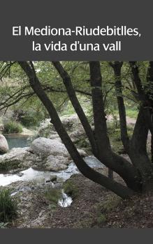 El Mediona-Riudebitlles, la vida d'una vall