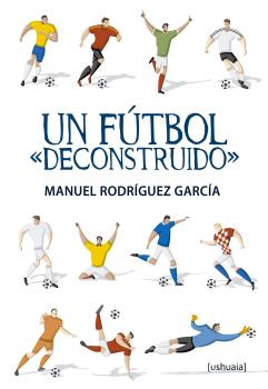 Un fútbol «deconstruido»
