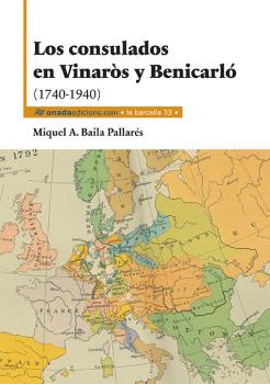 Los consulados en Vinaròs y Benicarló (1740-1940)