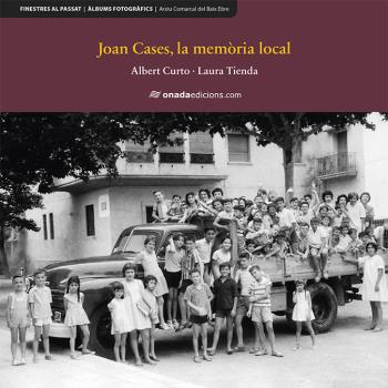 Joan Cases, la memòria local
