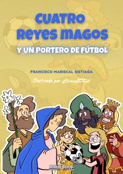 Cuatro Reyes Magos y un portero de fútbol