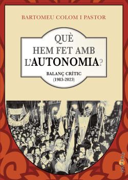 Què hem fet amb l’autonomia?