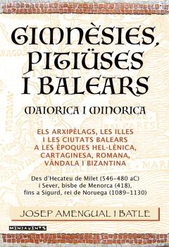 Gimnèsies, Pitiüses i Balears. Maiorica i Minorica