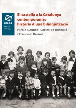 El castellà a la Catalunya contemporània: història d’una bilingüització