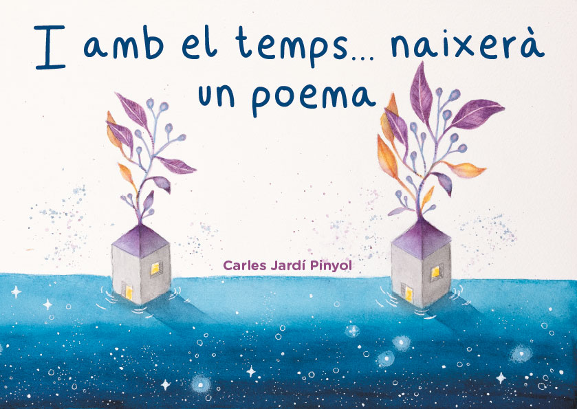 I amb el temps... naixerà un poema