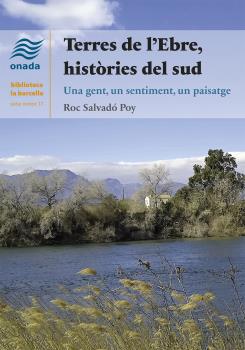 Terres de l’Ebre, històries del sud