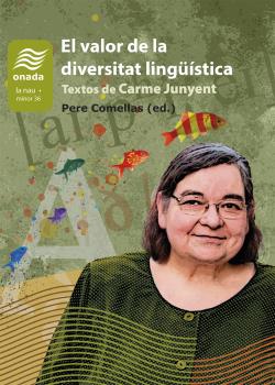 El valor de la diversitat lingüística. Textos de Carmen Junyent