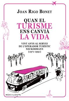 Quan el turisme ens canvià la vida