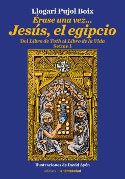 Érase una vez...Jesús el egipcio. Setme I