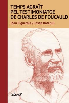Temps agraït pel testimoniatge de Carles de Foucauld