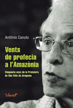 Vents de profecia a l’Amazònia