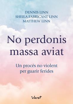 No perdonis massa aviat