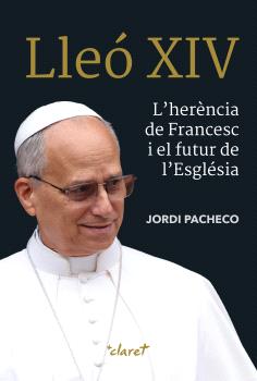 Lleó XIV. L'herència de Francesc i el futur de l'Església