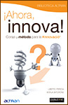 ¡Ahora, innova!