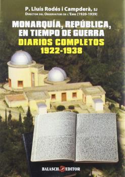 Monarquía, República, En tiempo de guerra. Diarios completos 1922-1938
