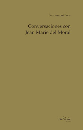 Conversaciones con Jean Marie del Moral