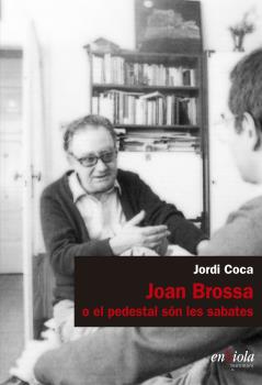 Joan Brossa o el pedestal són les sabates