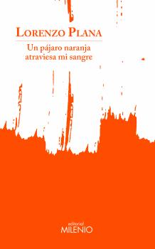 Un pájaro naranja atraviesa mi sangre - Selección de libros para el Día de la Poesía