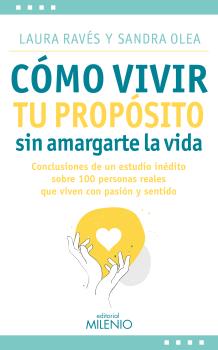 Cómo vivir tu propósito sin amargarte la vida