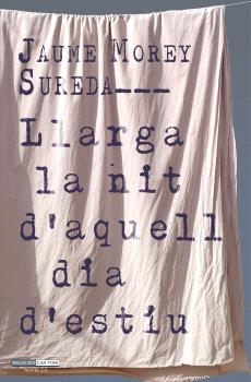Llarga la nit d’aquell dia d’estiu