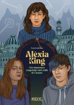 Alèxia King i les muntanyes congelades més enllà de l'armari