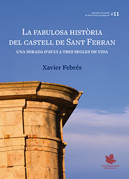La fabulosa història del castell de Sant Ferran