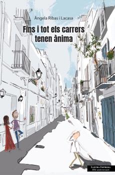 Fins i tot els carrers tenen ànima