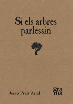 Si els arbres parlessin