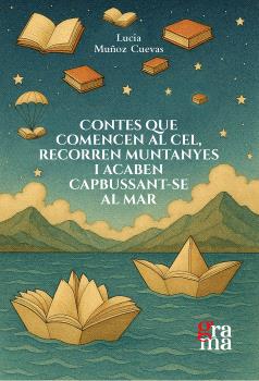 Contes que comencen al cel, recorden muntanyes i acaben capbussant-se al mar